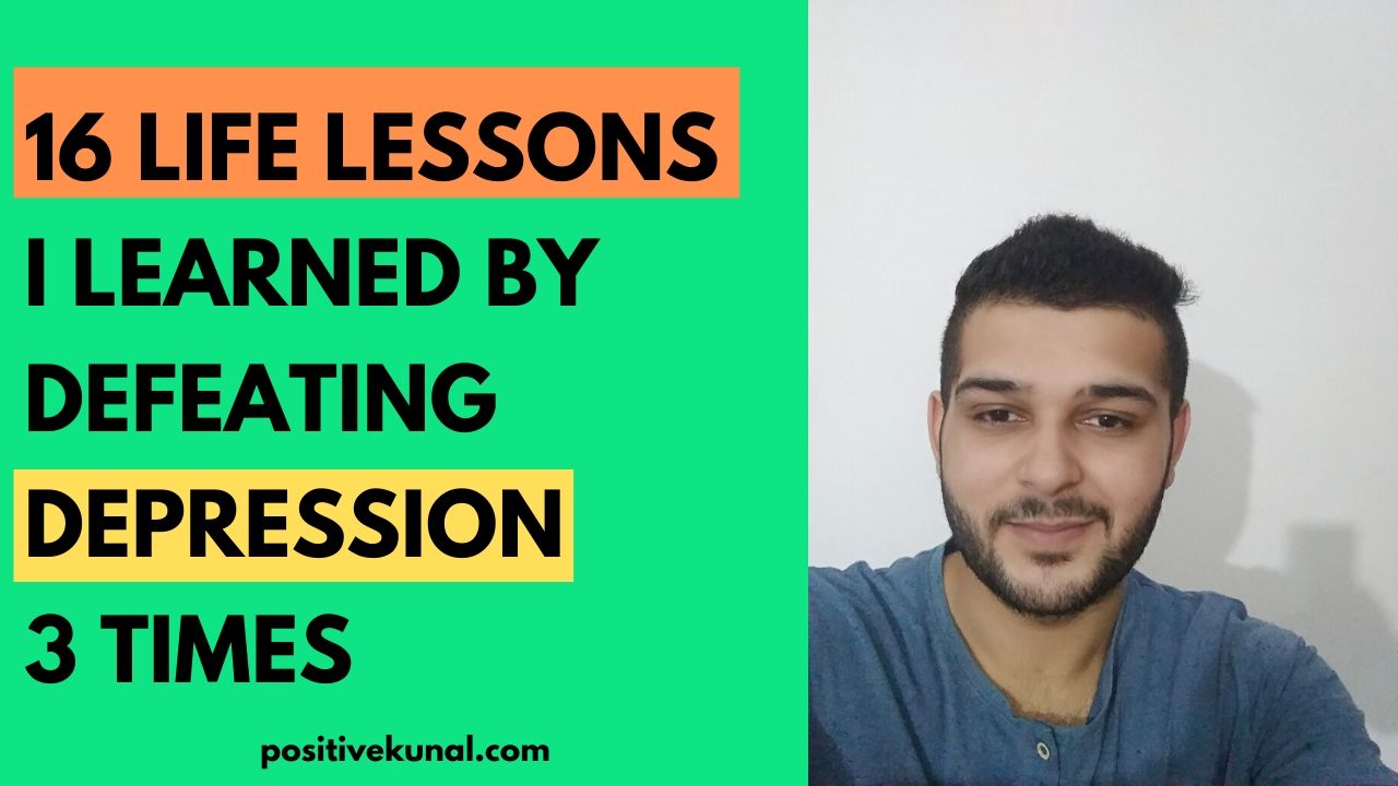 16 Life Lessons I Learned by Defeating Depression 3 Times
